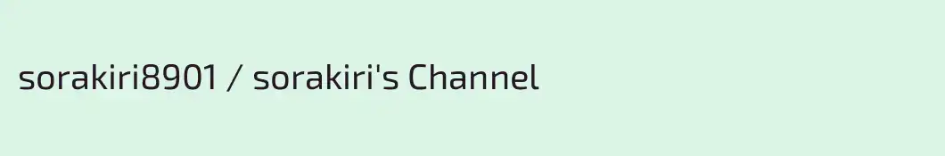 sorakiri8901 / sorakiri's Channel